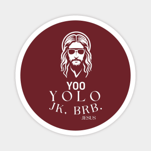 YOLO JK BRB Jesus Magnet